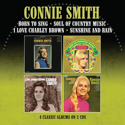 Connie Smith: Born To Sing / Soul Of Country Music / I Love Charley Brown / Sunshine & Rain - Four Albums On Two CDs - COMPACT DISCS