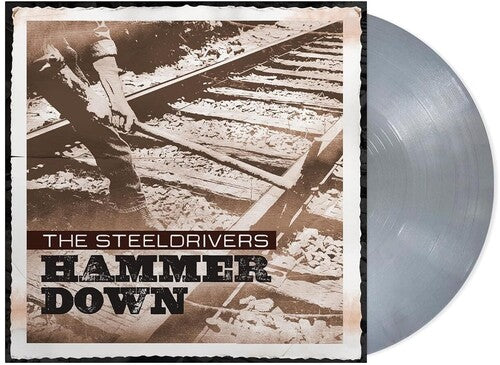 SteelDrivers: Hammer Down      [Silver LP] { Record }