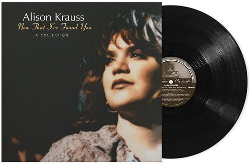 Alison Krauss: Now That I've Found You: A Collection { Record }