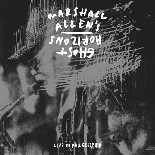 Marshall Allen's Ghost Horizons: Live In Philadelphia - VINYL