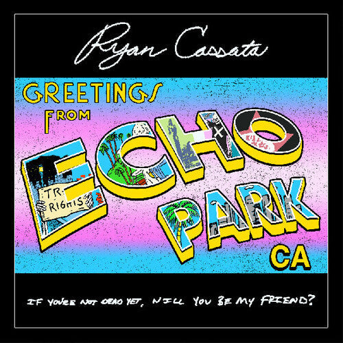Ryan Cassata- Greetings From Echo Park (Signed By The Artist) ( LP )