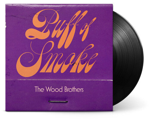 The Wood Brothers: Puff Of Smoke { Record }