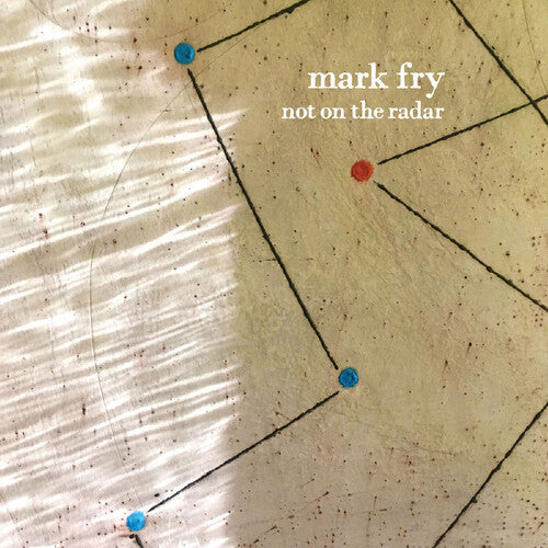 Mark Fry: Not On The Radar { Record }