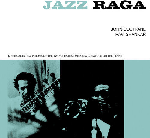 Coltrane, John / Shankar, Ravi: Jazz Raga Spiritual Exploration Of The Two Greatest Melodic Creators On The Planet - CD