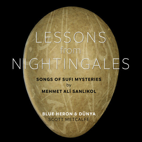 Blue Heron: Lessons from Nightingales - Songs of Sufi Mysteries by Mehmet Ali Sanl?kol - COMPACT DISCS