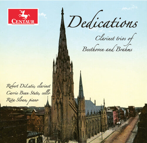 Robert DiLutis: Dedications - Clarinet Trios of Beethoven and Brahms - COMPACT DISCS