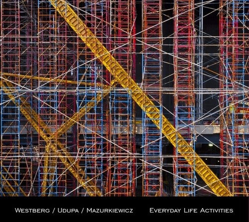 Westberg / Udupa / Mazurkiewicz: Everyday Life Activities - CD