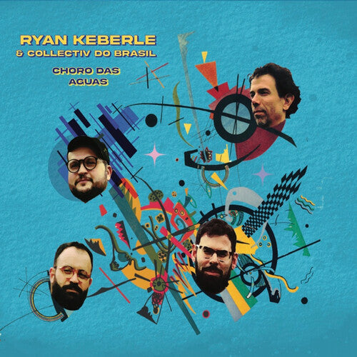Ryan Collectiv Do Brasil Keberle: Choro Das Aguas - CD