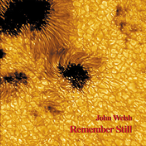 John Welsh: Remember Still - CD