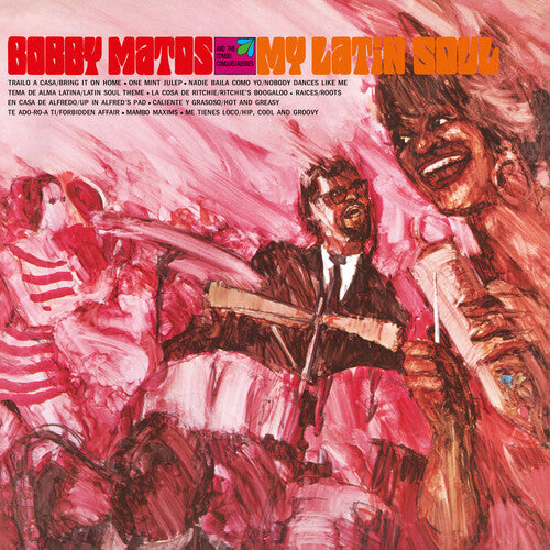 Bobby Matos & The Combo Conquistadores- My Latin Soul ( LP )