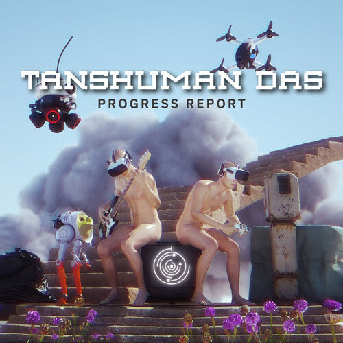Tanshuman Das: Progress Report - CD
