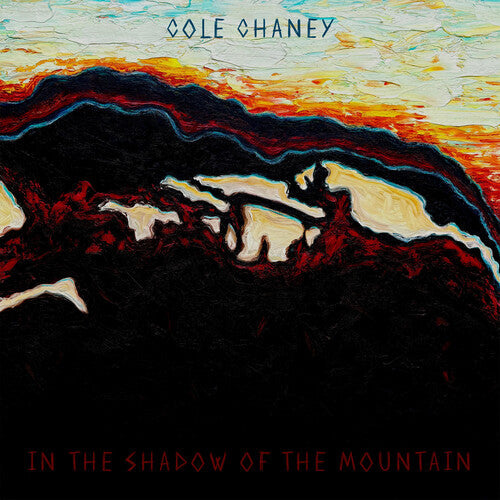 Cole Chaney: In The Shadow Of The Mountain - COMPACT DISCS