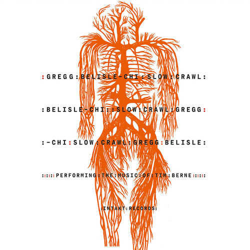 Gregg Belisle-Chi: Slow Crawl: Performing the Music of Tim Berne - CD