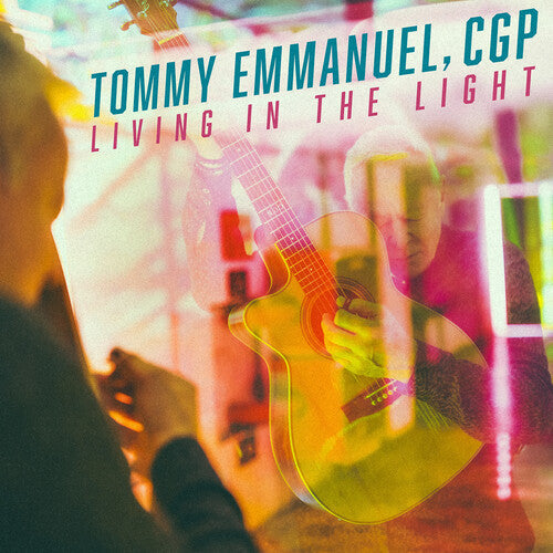 Tommy Emmanuel: Living in the Light - VINYL
