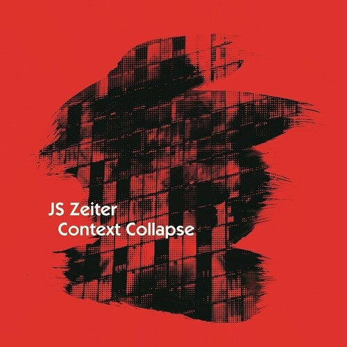J.S. Zeiter- Context Collapse ( LP )