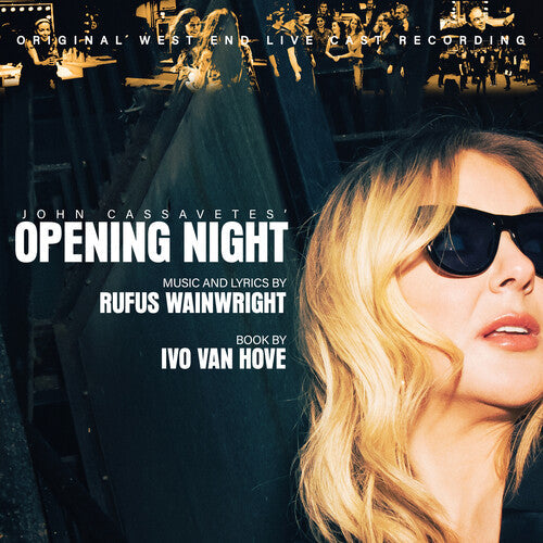 Rufus Wainwright: John Cassavetes' Opening Night (Original West End Live Cast Recording) - CD