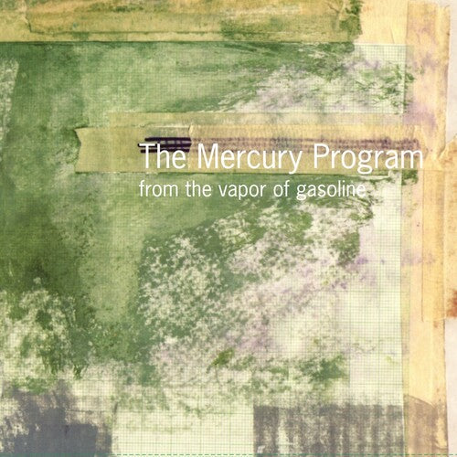 The Mercury Program- From the Vapor of Gasoline ( LP )