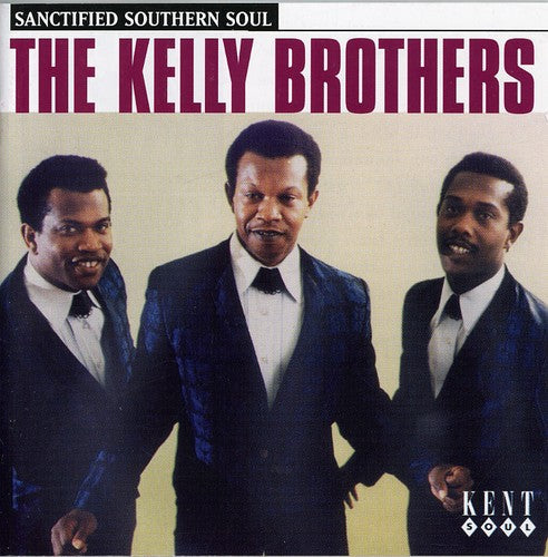 The Kelly Brothers: Sanctified Soul - CD