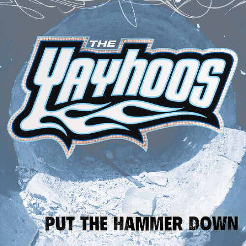The Yayhoos- Put The Hammer Down ( LP )