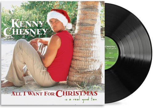Kenny Chesney- All I Want For Christmas Is A Real Good Tan ( LP )