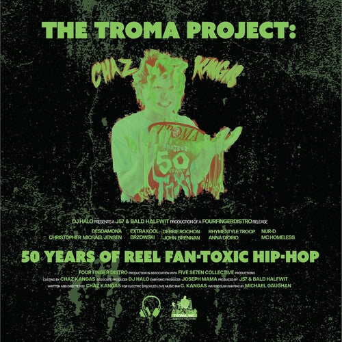 Chaz Kangas: The Troma Project: 50 Years of Reel Fan-Toxic Hip-Hop - Toxic Green { Record }