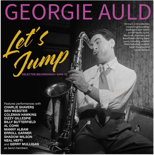 Georgie Auld: Let's Jump: Selected Recordings 1944-51 - CD