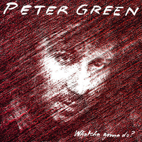 Peter Green- Whatcha Gonna Do ( LP )
