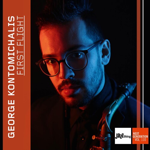 George Kontomichalis: First Flight - Jazz Thing Next Generation, Vol. 110 - CD