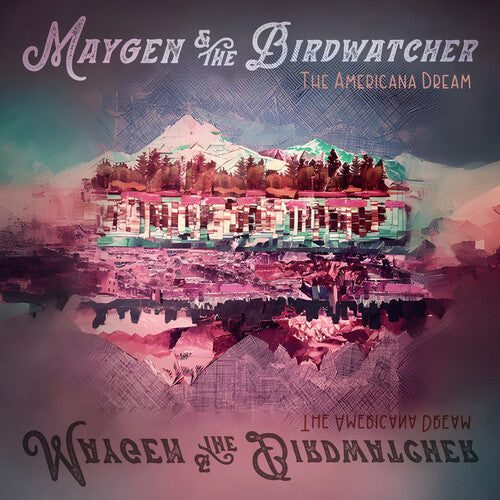 Maygen / Birdwatcher: The Americana Dream { Record }