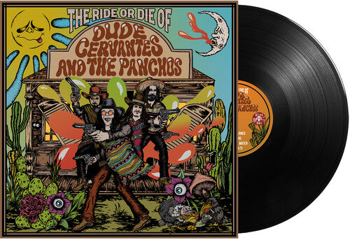 Dude Cervantes- The Ride or Die of Dude Cervantes and the Panchos ( LP )