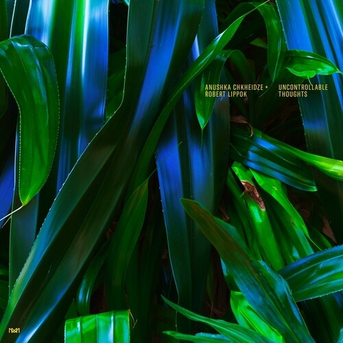 Chkheidze, Anushka / Lippok, Robert: Uncontrollable Thoughts { Record }