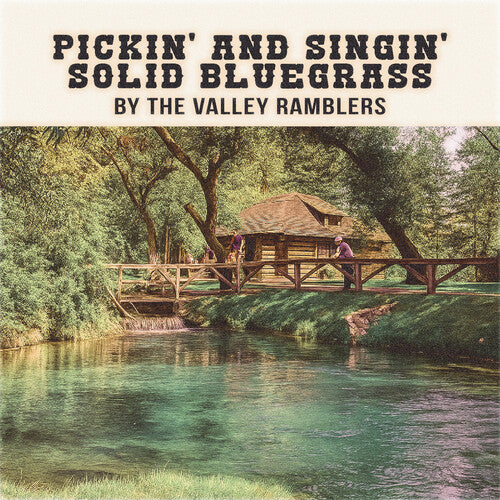Valley Ramblers: Pickin' and Singin' Solid Bluegrass - COMPACT DISCS