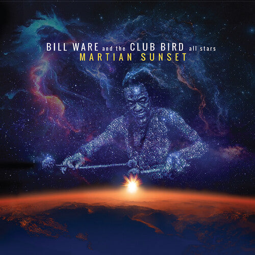 Bill Ware & the Club Bird All Stars: Martian Sunset - CD