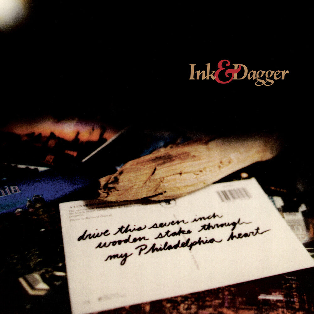 Ink & Dagger- Drive This 7 Inch Stake Through My Philadelphia ( LP )