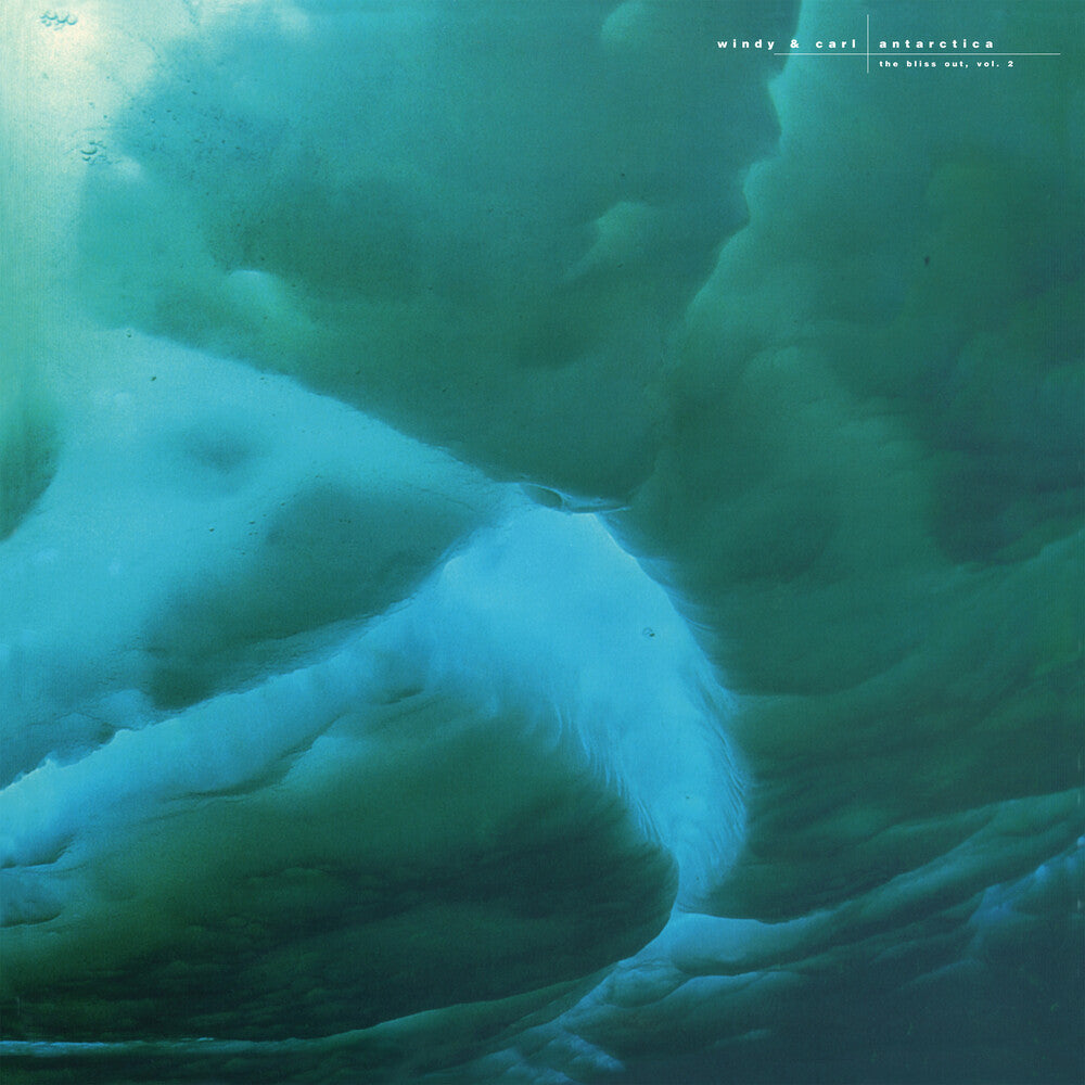 Windy & Carl- Antarctica: Bliss Out Vol.2 [Colored Vinyl] [Limited Edition] ( LP )