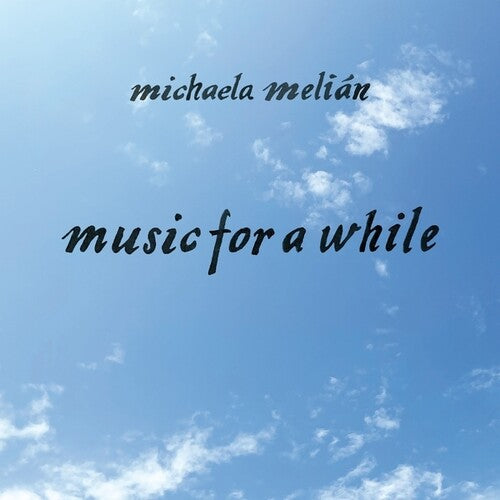 Michaela Melian: music For A while { Record }