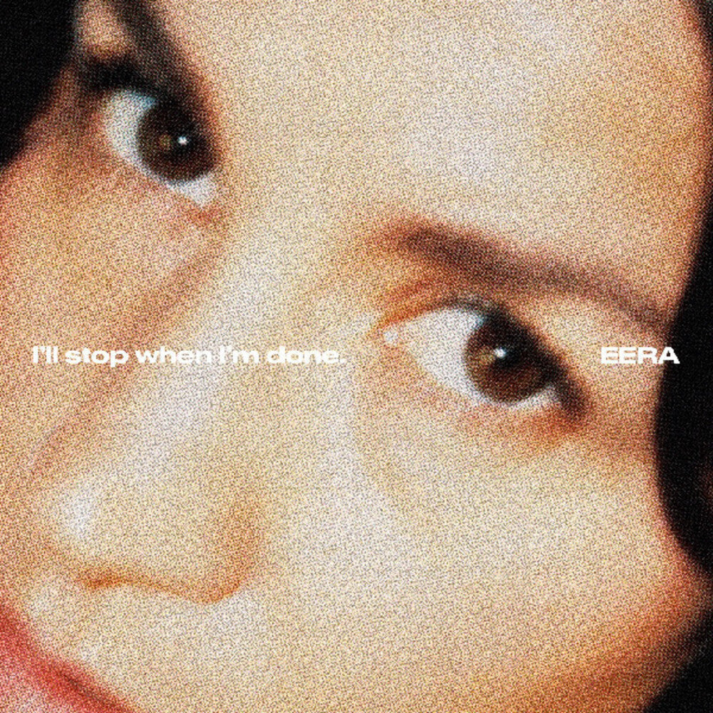 EERA- I'll Stop When I'm Done ( LP )
