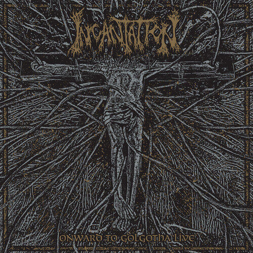 Incantation: Onward To Golgotha Live - CD