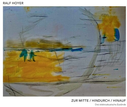 Ralf Hoyer: Zur Mitte/Hindurch/Hinauf { Record }