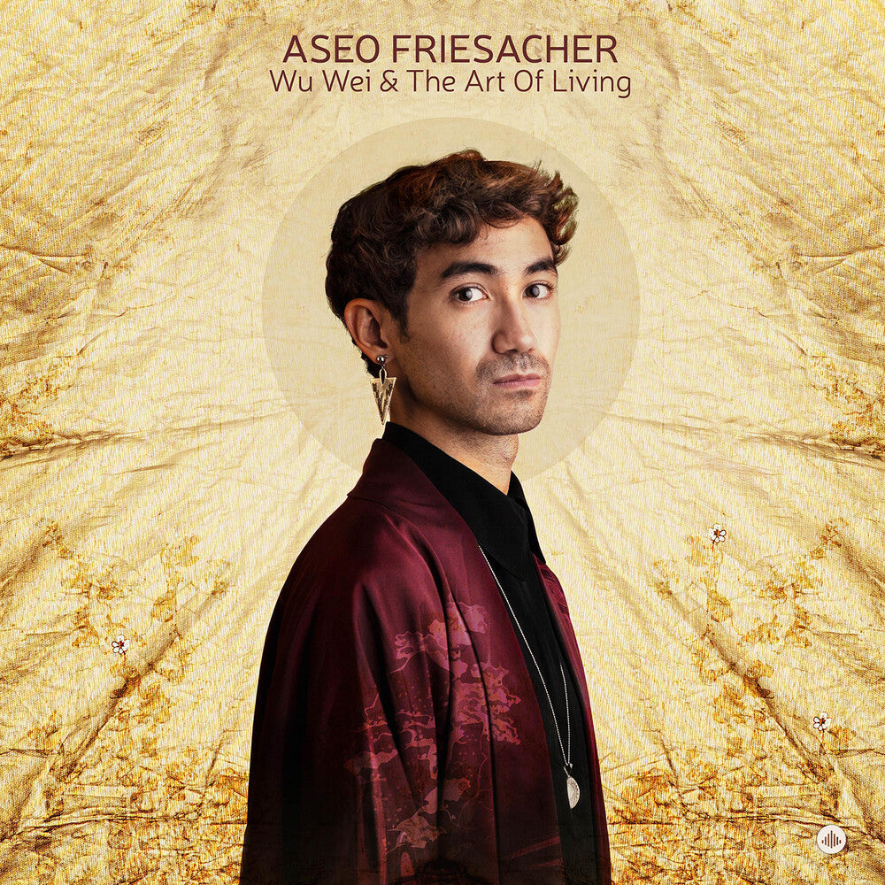 Aseo Friesacher- Wu Wei & The Art Of Living ( LP )