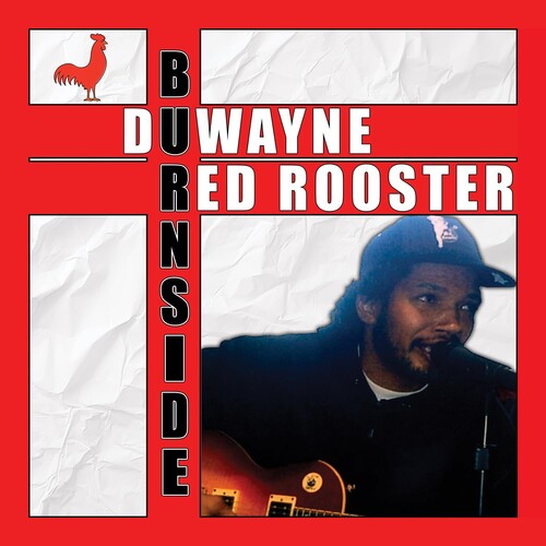 Duwayne Burnside: Red Rooster - COMPACT DISCS
