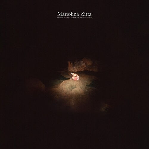 Mariolina Zitta: Concert For Bats, Voices And Natural Sounds { Record }