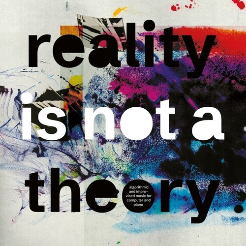 Fell, Mark / Thomas, Pat: Reality Is Not A Theory { Record }