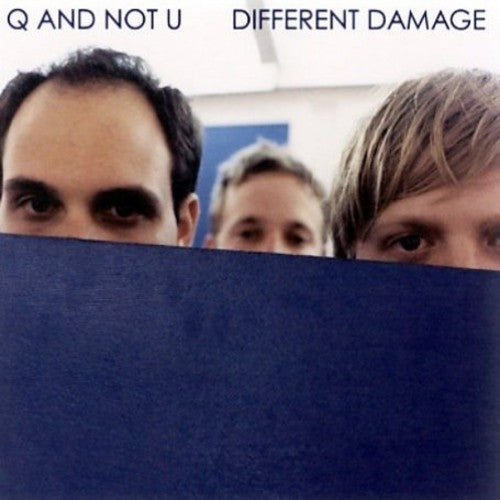 Q and Not U: Different Damage { Record }