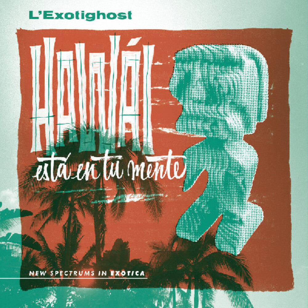 L'exotighost- Hawai Esta En Tu Mente [Colored Vinyl] (Grn) ( LP )