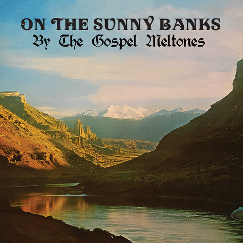 Gospel Meltones: On the Sunny Banks - COMPACT DISCS