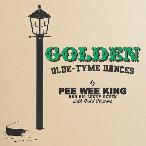 King, Pee Wee & His Lucky Seven: Golden Olde-Tyme Dances - COMPACT DISCS
