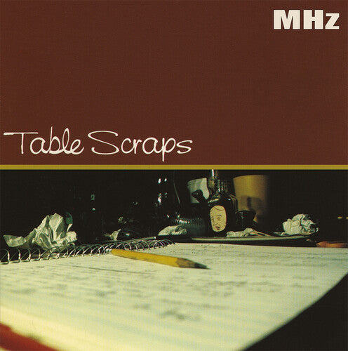 MHz: Table Scraps { Record }