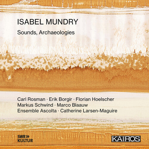 Various Artists: Isabel Mundry: Sounds Archaeologies (Various Artists) - CD