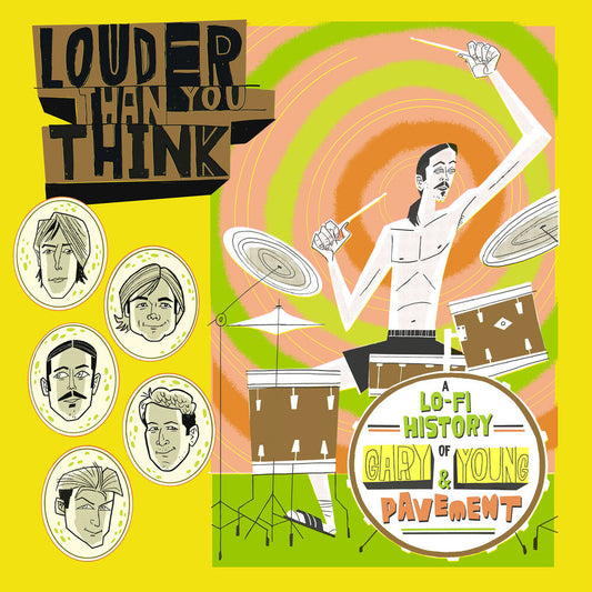 Louder Than You Think: A Lo-Fi History of / Var- Louder Than You Think: A Lo-Fi History Of Gary Young & Pavement (Original Soundtrack) (Various Artists) ( LP )